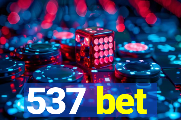 537 bet